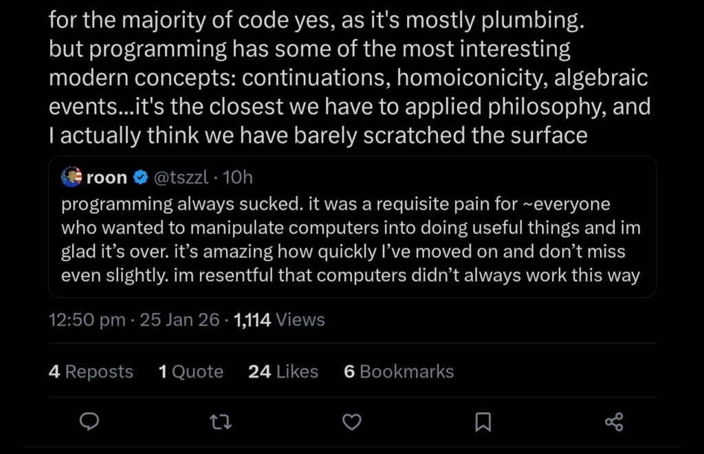 For the majority of code yes, as it's mostly plumbing. But programming has some of the most interesting modern concepts: continuations, homoiconicity, algebraic events... it's closest we have to applied philosophy, and I actually think we have barely scratched the surface.